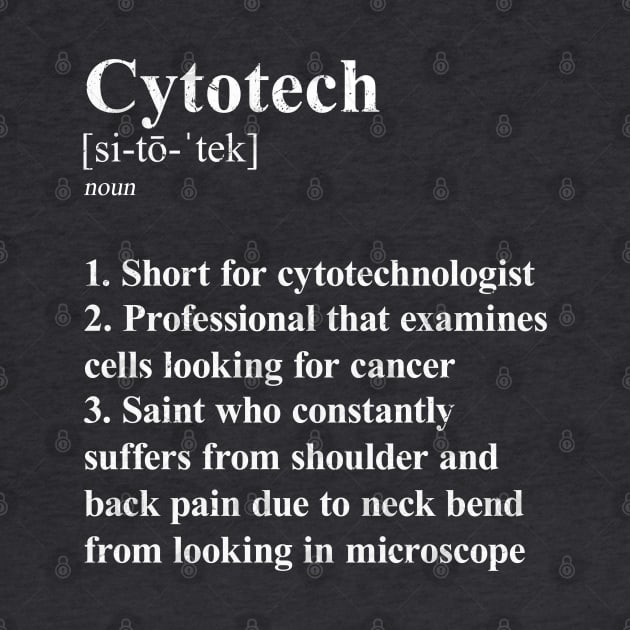 Cytotech Funny Definition Laboratory Cytotechnologist. dark background by Brasilia Catholic